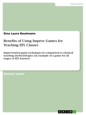 cover image of Benefits of Using Improv Games for Teaching EFL Classes
